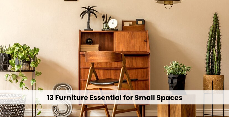 13 Furniture Essentials for Small Spaces