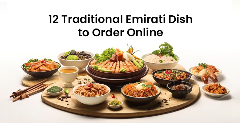 12 Traditional Emirati Dish to Order Online